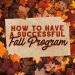 How To Have A Successful Fall Program