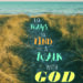10 Ways to Find a Walk with God