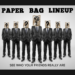 Paper Bag Line-up