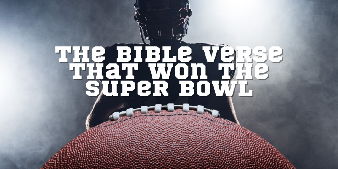 The Bible Verse That Won The Super Bowl