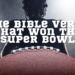 The Bible Verse That Won The Super Bowl