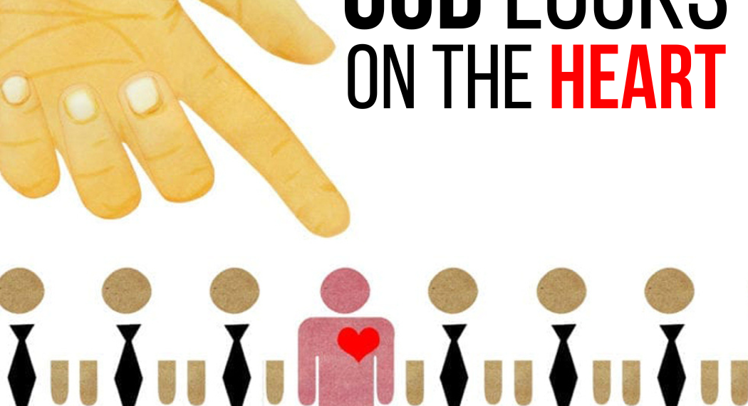 God Looks On The Heart