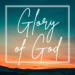 Glory of God