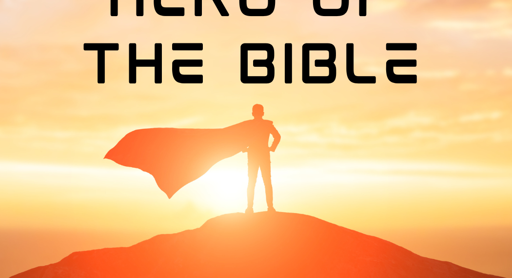 The Almost Hero of the Bible