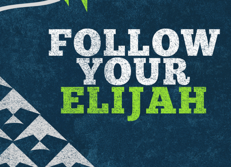 Follow Your Elijah