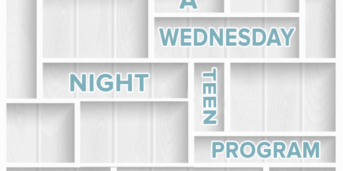 Organizing A Wednesday Night Teen Program