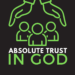 Absolute Trust In God