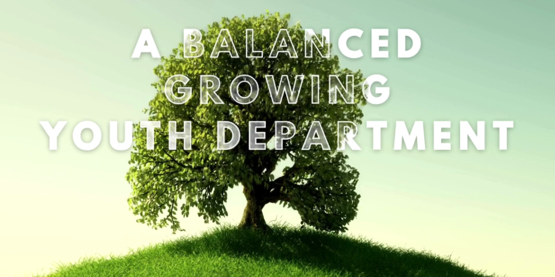 A Balanced Growing Youth Department
