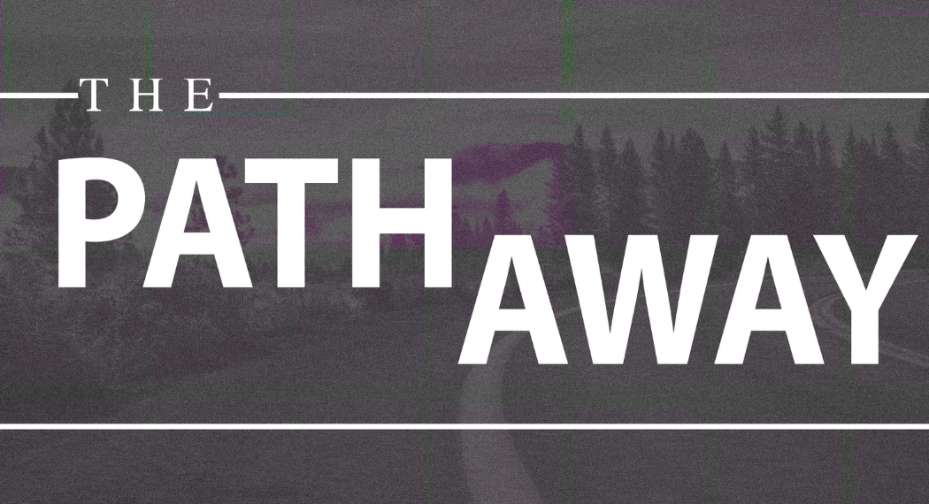 The Path Away