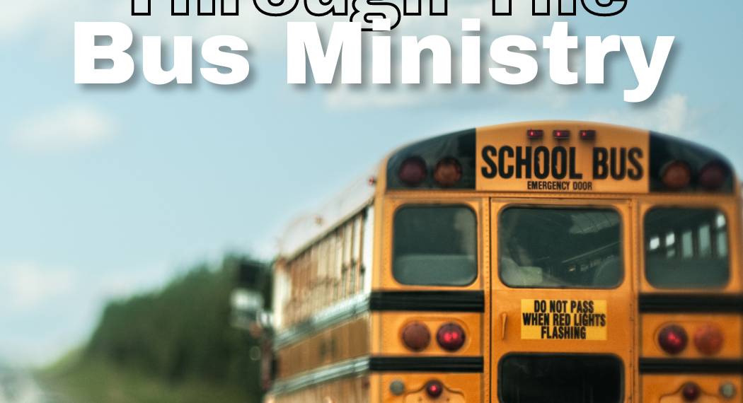 Reaching Teens through the Bus Ministry