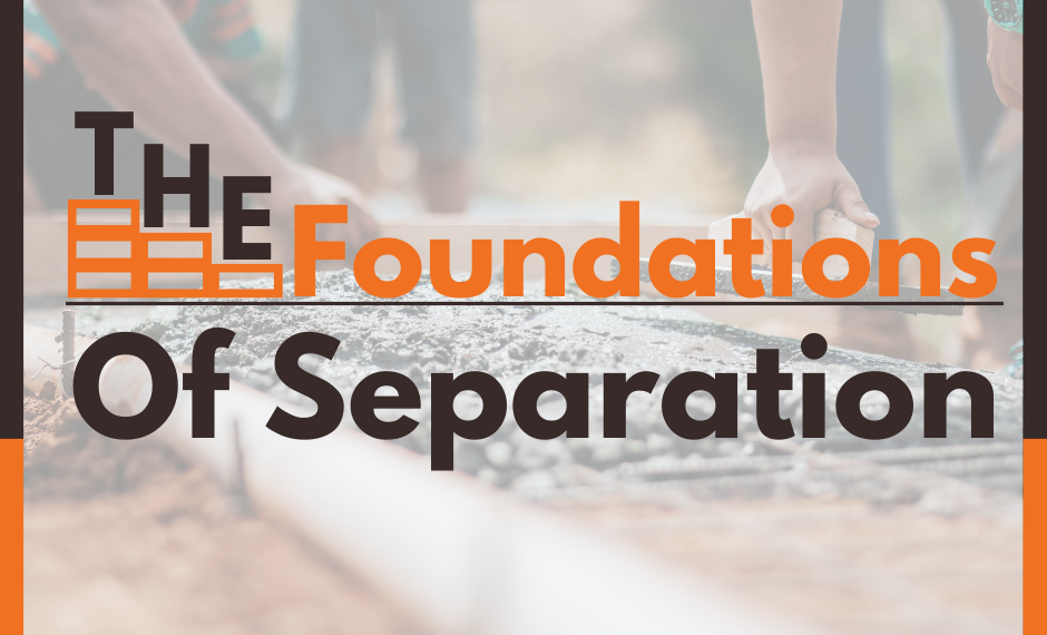 The Foundations of Separation