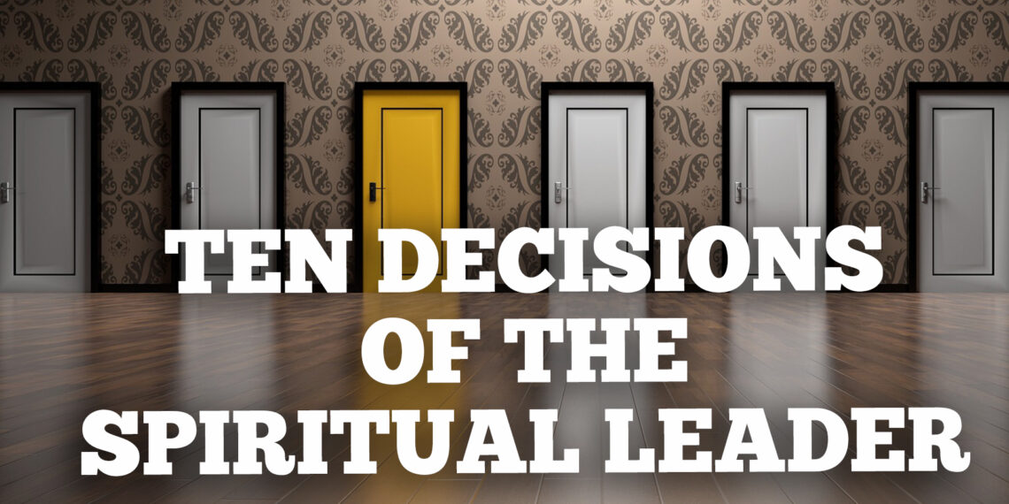 10 Decisions Of The Spiritual Leader