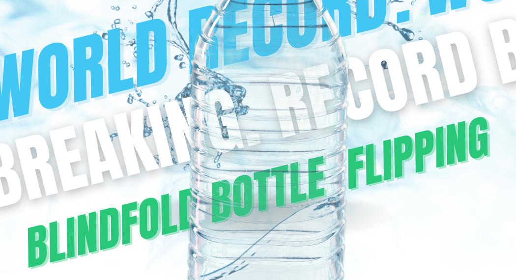 Blind Fold Bottle Flip – Record Breaking Games