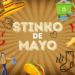 Stinko De Mayo