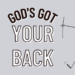 God’s Got Your Back