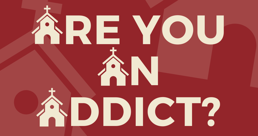 Are You An Addict?