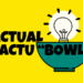 Actual Factu”bowl”