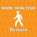 Back To Better – Remain