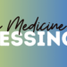 The Medicine Of Blessings