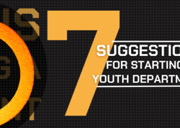 Seven Suggestions For Starting a Youth Department