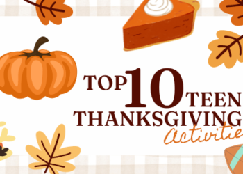 Top Ten Teen Thanksgiving Activities