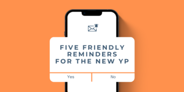 5 Friendly Reminders For The New YP