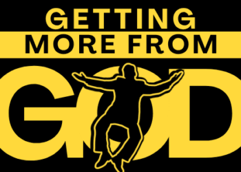 Getting More From God