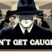 Don’t Get Caught!