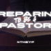 PREPARING TO BE A PASTOR
